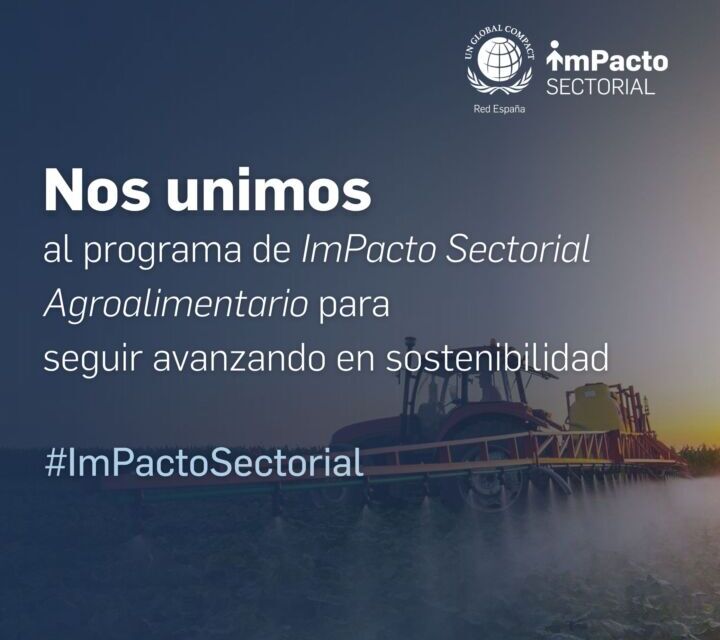Ebro Foods se une al proyecto de transformación sostenible del sector agroalimentario lanzado por el Pacto Mundial de la ONU España